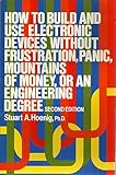 How to Build and Use Electronic Devices Without Frustration Panic Mountains of Money or an Engineer Degree cover