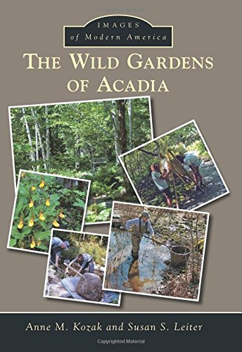 Wild Gardens of Acadia, The (Images of Modern America)