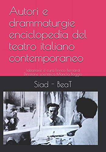 Autori e drammaturgie: Enciclopedia del teatro italiano contemporaneo (Italian Edition)
