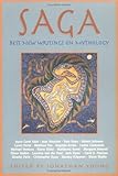 Saga: Best New Writings on Mythology, Vol2 by 