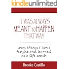 It Was Always Meant to Happen That Way