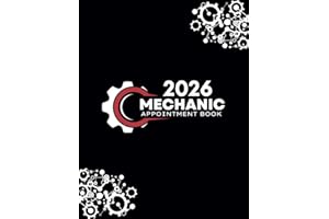 Mechanic Appointment Book 2026: Weekly and Daily Dated Planner from 7 AM to 8.45 PM with 15-Minute Slots for Auto Repair Busi