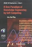 A New Paradigm of Knowledge Engineering by Soft Computing, , 9810245173