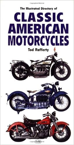 Illustrated Directory Of Classic American Motorcycles Rafferty Tod 9780760310502 Amazon Com Books