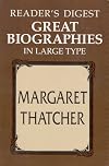 Reader's Digest Great Biographies in Large Type: Thatcher