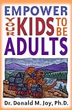 Image de Empower Your Kids to Be Adults: A Guide for Parents, Ministers, and Other Mentors