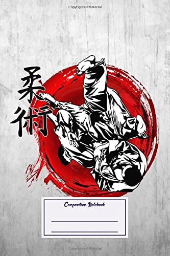Composition Notebook: Japanese & Asian Jujitsu Martial Arts (Composition Notebook, Journal) (6 x 9)