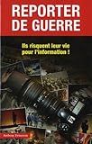 Reporter de guerre by 