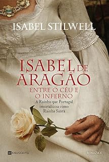 Livro Isabel de Aragão - Entre o Céu e o Inferno