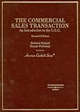 The Commercial Sales Transaction, an Introduction to the U. C. C., Hyland, Richard and Patterson, Dennis, 0314160469