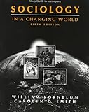 Sociology in a Changing World, Kornblum, William, 0155074318