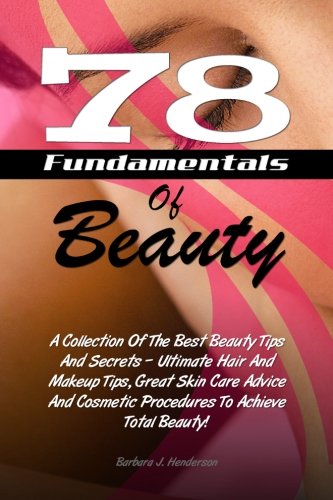 Buy 78 Fundamentals Of Beauty A Collection Of The Best Beauty