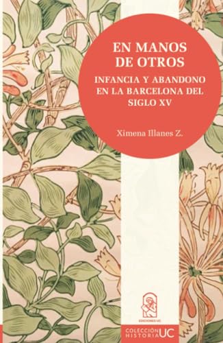 En manos de otros: Infancia y abandono en la Barcelona del siglo XV