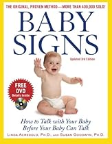 Baby Signs: How to Talk with Your Baby Before Your Baby Can Talk, Third Edition