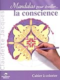 Mandalas pour éveiller la conscience : Cahier de coloriage by 