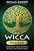 Wicca Made Easy: Awaken the Divine Magic within You by 