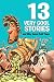 13 Very Cool Stories and Why Jesus Told Them by Mikal Keefer