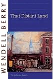 That Distant Land: The Collected Stories (Port William)