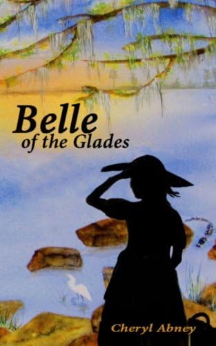 Belle of the Glades: The Shell-Letter Adventure (Volume 1)