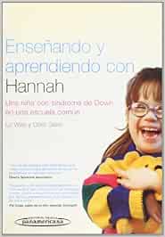 Enseñando y aprendiendo con Hannah: Una niña con síndrome de Down en una escuela común