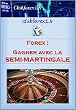 Image de Clubforex1 - Gagner avec la Semi-Martingale (French Edition)