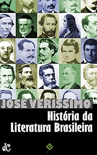 Livro História da Literatura Brasileira: Do Período Colonial a Machado de Assis (Edição Definitiva)