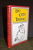 Do Cats Think? Notes of a Cat-Watcher by 