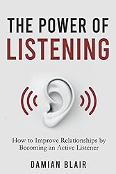 The Power of Listening: How to Improve