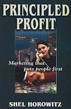 Principled Profit: Marketing That Puts People First