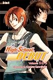 High School Debut (3-in-1 Edition), Vol. 1: Includes vols. 1, 2 & 3 High School Debut (3-in-1 Edition), Vol. 1: Includes vols. 1, 2 & 3