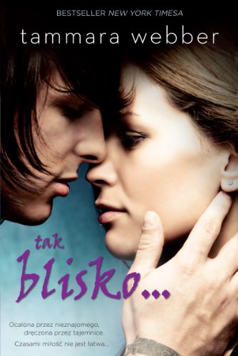 Tak blisko... (Contours of the Heart, #1)