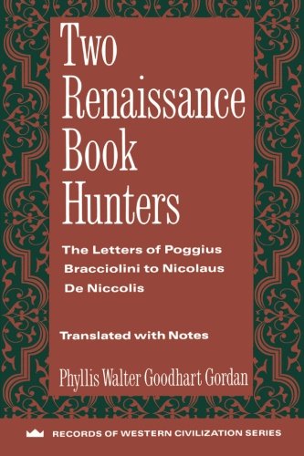 Book Two Renaissance Book Hunters: The Letters of Poggius Bracciolini to Nicolaus De Niccolis [P.D.F]