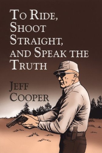 To ride, shoot straight, and speak the truth
