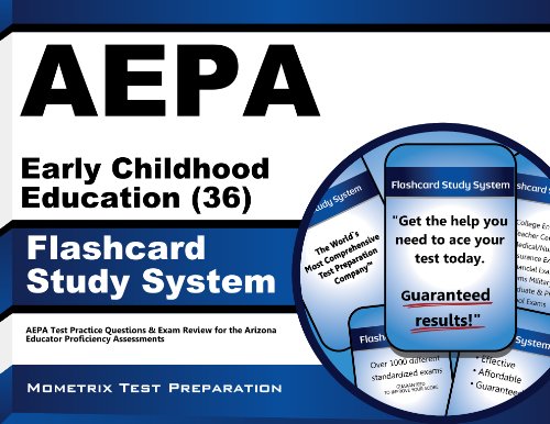 AEPA Early Childhood Education (36) Flashcard Study System: AEPA Test Practice Questions & Exam Review for the Arizona Educator Proficiency Assessments