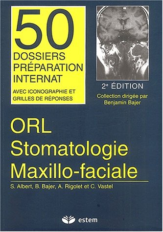 ORL - Stomatologie - Maxillo-faciale : 2Ã¨me Ã©dition by (Paperback)