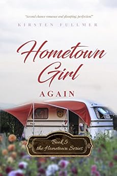 Hometown Girl Again (Hometown Series Book 5) by [Fullmer, Kirsten]