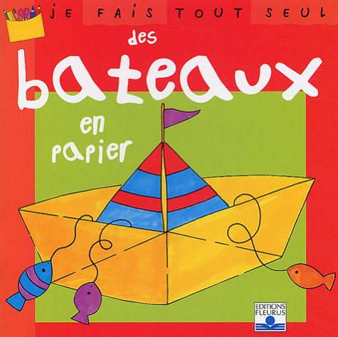 Je fais tout seul des bateaux en papier