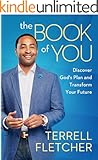 The Book Of You: Discover God's Plan and Transform Your Future