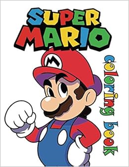SUPER MARIO coloring book: Super Coloring Book for kids and ...