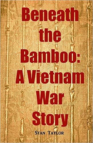 Amazon Com Beneath The Bamboo A Vietnam War Story 9781545251546 Taylor Stan Books