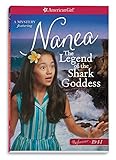 The Legend of the Shark Goddess: A Nanea Mystery (American Girl Beforever 1941: Nanea Mystery)