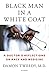 Black Man in a White Coat: A Doctor's Reflections on Race and Medicine