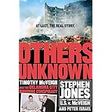 Others Unknown: Timothy McVeigh and the Oklahoma City Bombing Conspiracy