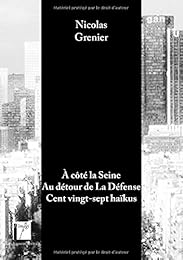 À côté la Seine, au détour de la Défense