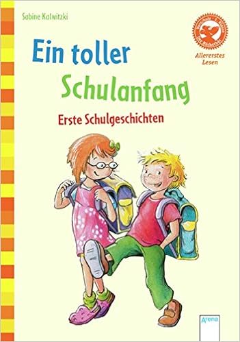 Ein Toller Schulanfang Erste Schulgeschichten Der -