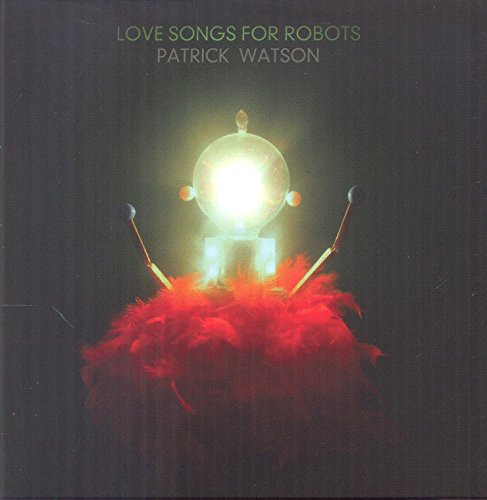 Love Songs for Robots (Lp+7inch+Mp3)