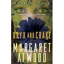 Oryx and Crake (MaddAddam Trilogy, Book 1)
