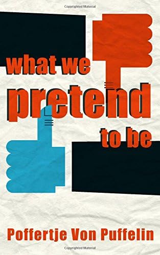 What We Pretend To Be