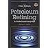 Petroleum Refining in Nontechnical Language Third Edition (Pennwell Nontechnical Series)