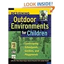 Designing Outdoor Environments For Children Landscaping School Yards